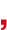 ,