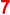 7